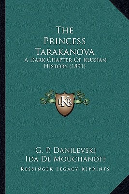 The Princess Tarakanova: A Dark Chapter Of Russian History (1891)