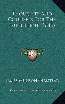Thoughts And Counsels For The Impenitent (1846)