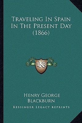 Traveling In Spain In The Present Day (1866)