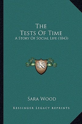 The Tests Of Time: A Story Of Social Life (1843)