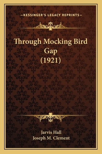 Through Mocking Bird Gap (1921)