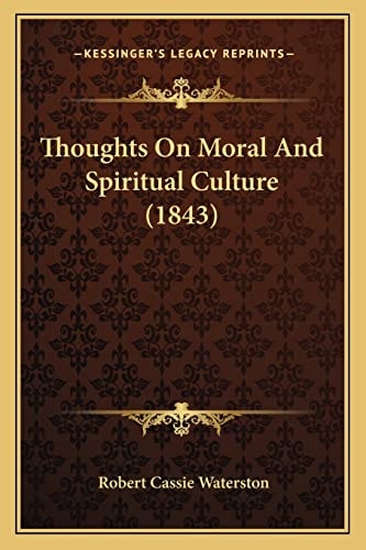 Thoughts On Moral And Spiritual Culture (1843)