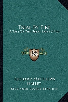 Trial By Fire: A Tale Of The Great Lakes (1916)