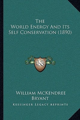 The World Energy And Its Self Conservation (1890)