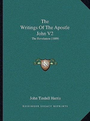 The Writings Of The Apostle John V2: The Revelation (1889)