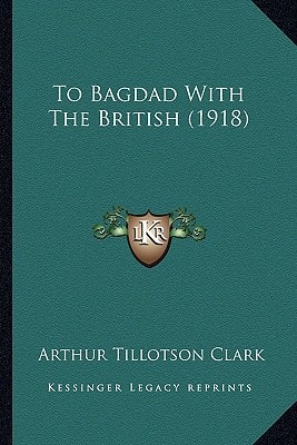 To Bagdad With The British (1918)
