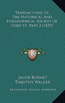 Transactions Of The Historical And Philosophical Society Of Ohio V1, Part 2 (1839)