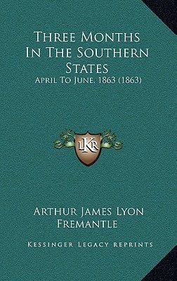 Three Months In The Southern States: April To June, 1863 (1863)