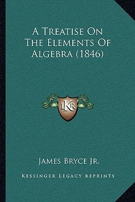 A Treatise On The Elements Of Algebra (1846)