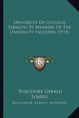 University Of Chicago Sermons By Members Of The University Faculties (1915)