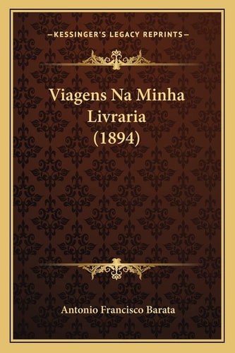 Viagens Na Minha Livraria (1894) (English and Portuguese Edition)