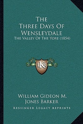 The Three Days Of Wensleydale: The Valley Of The Yore (1854)