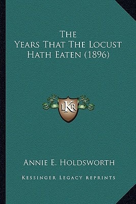 The Years That The Locust Hath Eaten (1896)