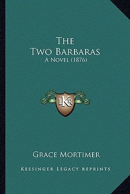 The Two Barbaras: A Novel (1876)