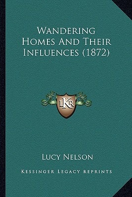 Wandering Homes And Their Influences (1872)