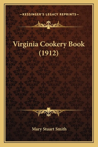 Virginia Cookery Book (1912)