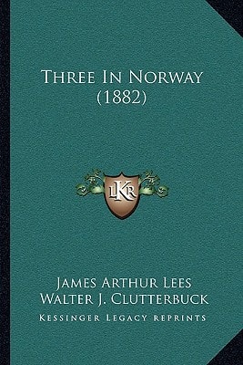 Three In Norway (1882)