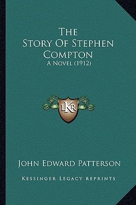 The Story Of Stephen Compton: A Novel (1912)