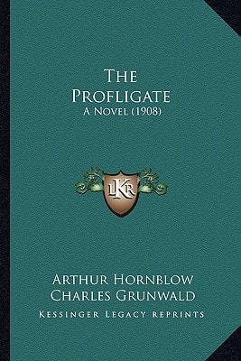 The Profligate: A Novel (1908)