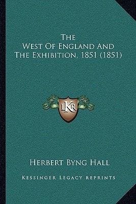 The West Of England And The Exhibition, 1851 (1851)