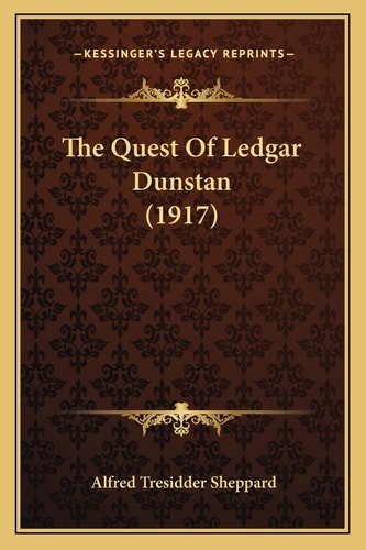 The Quest Of Ledgar Dunstan (1917)