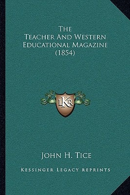 The Teacher And Western Educational Magazine (1854)