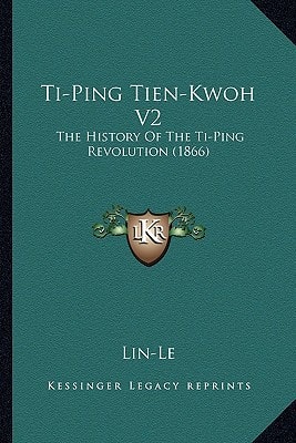Ti-Ping Tien-Kwoh V2: The History Of The Ti-Ping Revolution (1866)