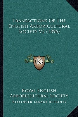 Transactions Of The English Arboricultural Society V2 (1896)