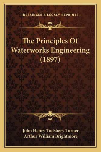 The Principles Of Waterworks Engineering (1897)