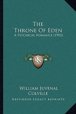 The Throne Of Eden: A Psychical Romance (1902)