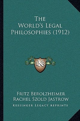 The World's Legal Philosophies (1912)
