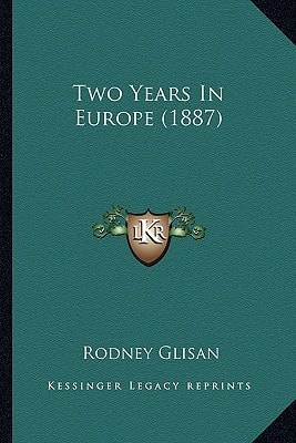 Two Years In Europe (1887)