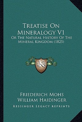 Treatise On Mineralogy V1: Or The Natural History Of The Mineral Kingdom (1825)