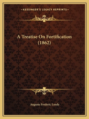 A Treatise On Fortification (1862)