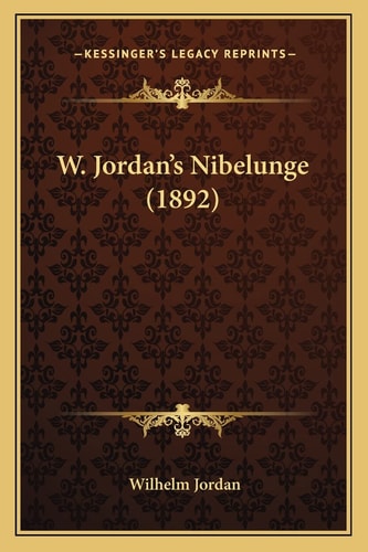 W. Jordan's Nibelunge (1892)