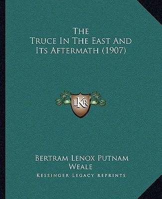The Truce In The East And Its Aftermath (1907)