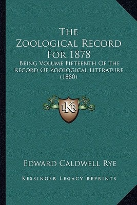 The Zoological Record For 1878: Being Volume Fifteenth Of The Record Of Zoological Literature (1880)