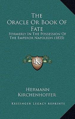 The Oracle Or Book Of Fate: Formerly In The Possession Of The Emperor Napoleon (1835)