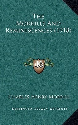The Morrills And Reminiscences (1918)