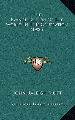 The Evangelization Of The World In This Generation (1900)