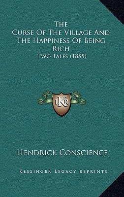 The Curse Of The Village And The Happiness Of Being Rich: Two Tales (1855)