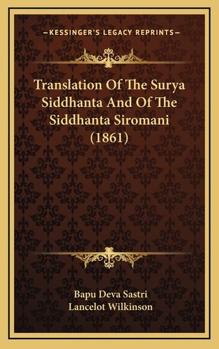 Translation Of The Surya Siddhanta And Of The Siddhanta Siromani (1861)