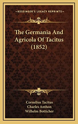 The Germania And Agricola Of Tacitus (1852)