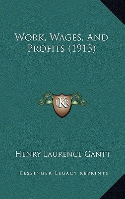 Work, Wages, And Profits (1913)