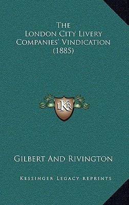 The London City Livery Companies' Vindication (1885)