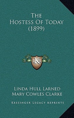 The Hostess Of Today (1899)