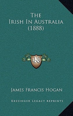 The Irish In Australia (1888)