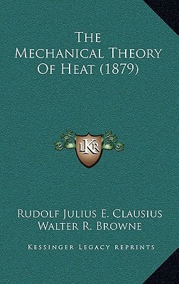The Mechanical Theory Of Heat (1879)