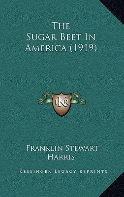 The Sugar Beet In America (1919)