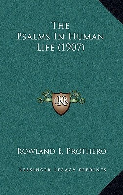 The Psalms In Human Life (1907)